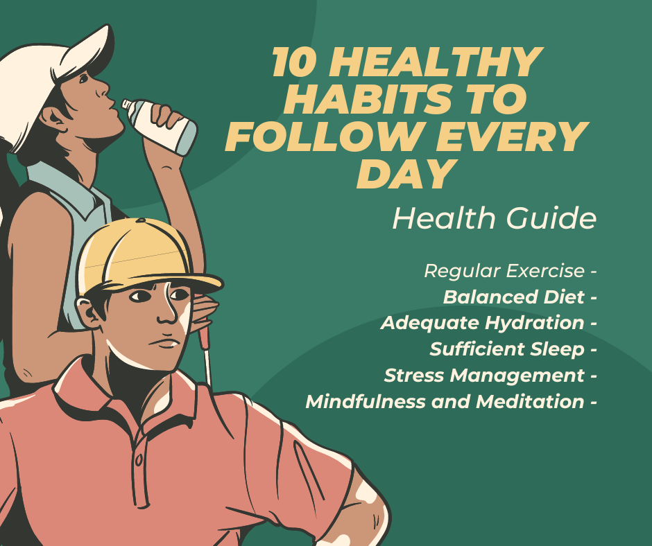 10 Healthy Habits to Follow Every Day Health Guide