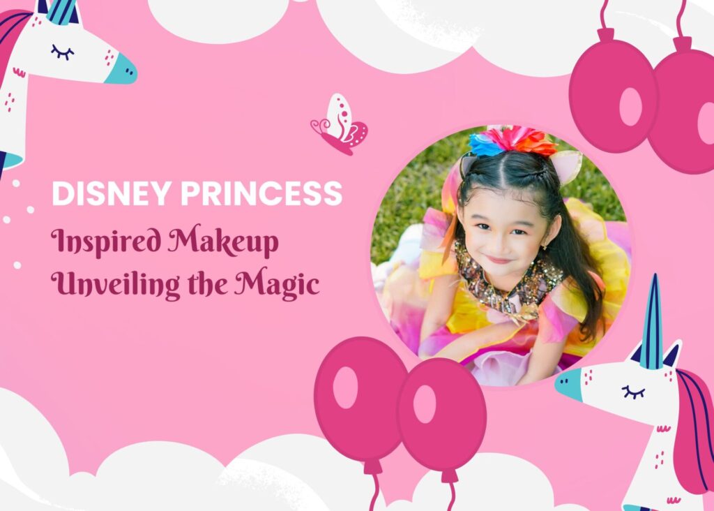 Disney Princess Inspired Makeup Unveiling the Magic