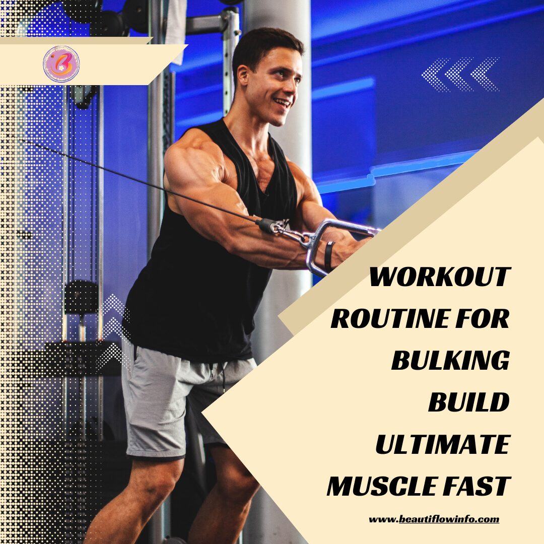 Workout Routine for Bulking Build Ultimate Muscle Fast