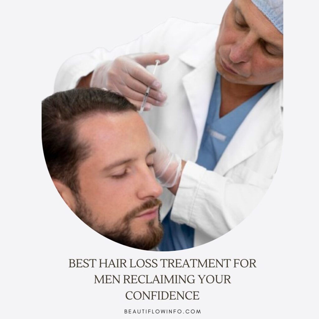 Best Hair Loss Treatment for Men Reclaiming Your Confidence